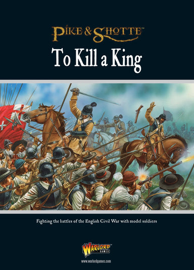 Pike and Shotte | Other | To Kill A King | 28mm Softback Book Expansion | Warlord | Miniature Kingdoms