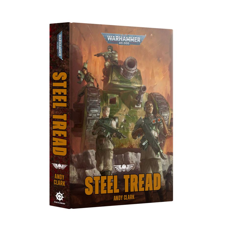Black Library | 40k | Steel Tread | By Andy Clark | Hardback Novel