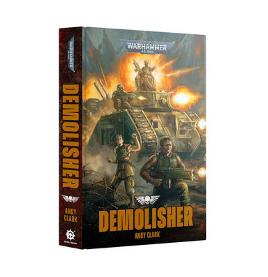 Black Library | 40k | Demolisher | By Andy Clark | Hardback Novel