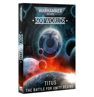 Warhammer 40,000 | 500 Worlds | Titus - The Battle for Unity Begin | Hardback Sourcebook