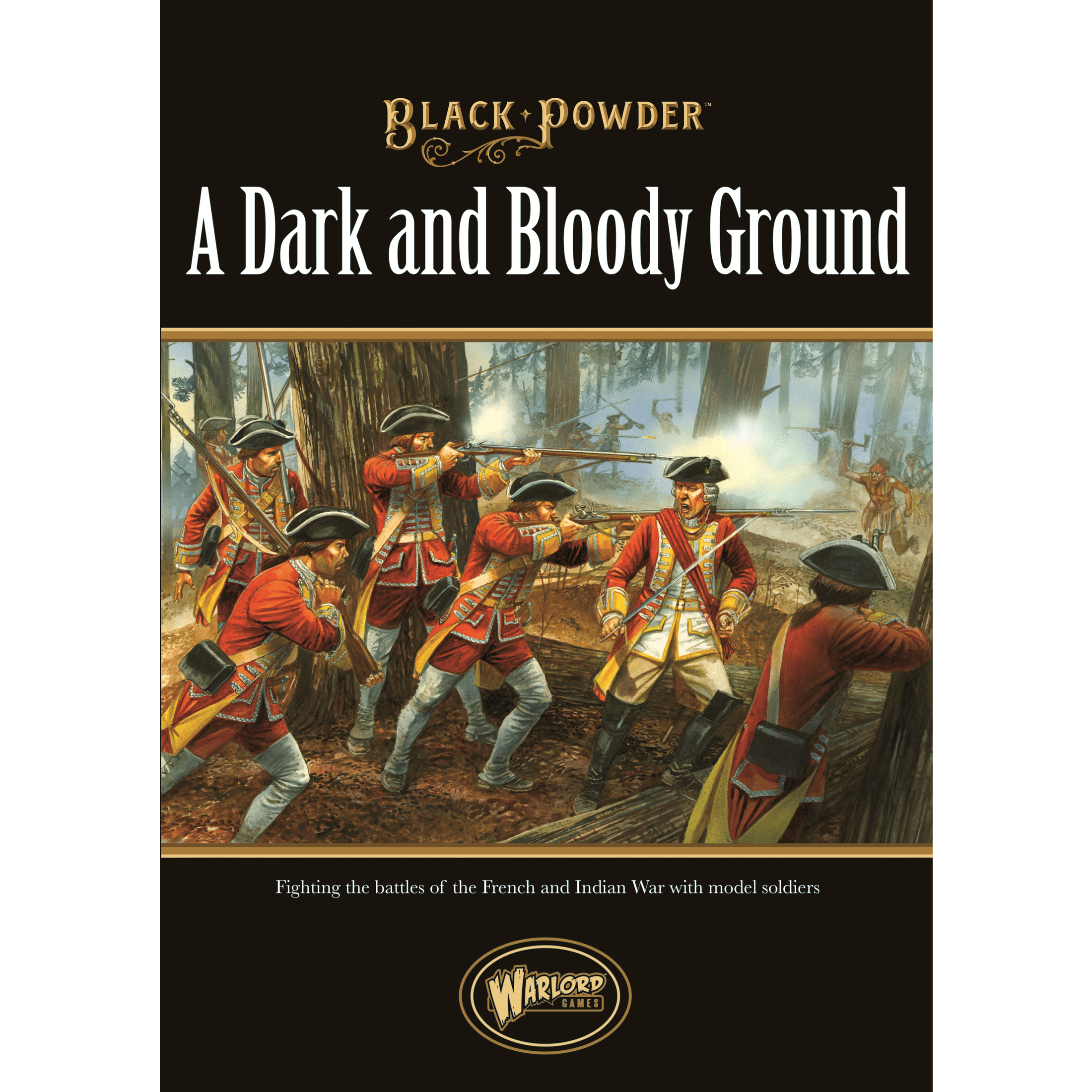 Black Powder | Dark and Bloody Ground | 28mm Softback Book Expansion | Warlord | Miniature Kingdoms