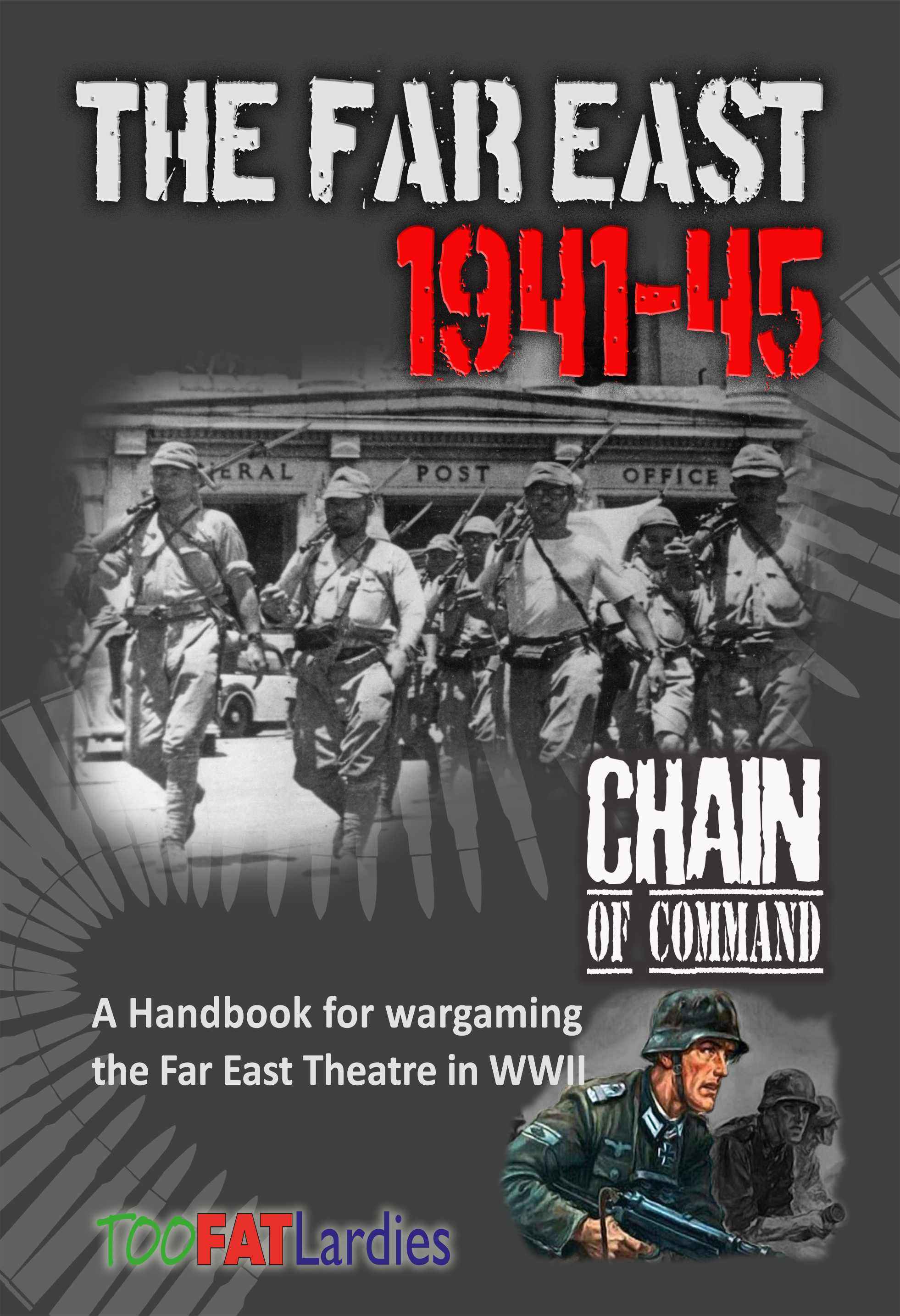 Too Fat Lardies | Rulebook Chain Of Comman The Far East 1941-45 | 28mm Softback Book Rulebook