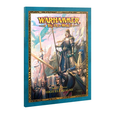 Warhammer the Old World | Arcane Journal | The High Elf Realms | Softback Sourcebook