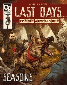 Osprey Last Days Zombie Apocalypse - Seasons | Hardback Rulebook for 28mm