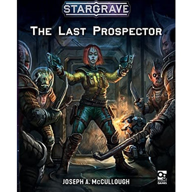 Stargrave | The Last Prospector | 28mm Softback Book Expansion | North Star Games | Miniature Kingdoms