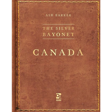 Silver Bayonet | Expansion Canada | Hardback Rulebook for 28mm | North Star Games | Miniature Kingdoms